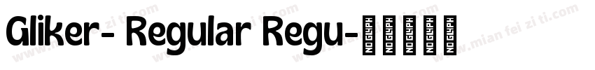 Gliker- Regular Regu字体转换